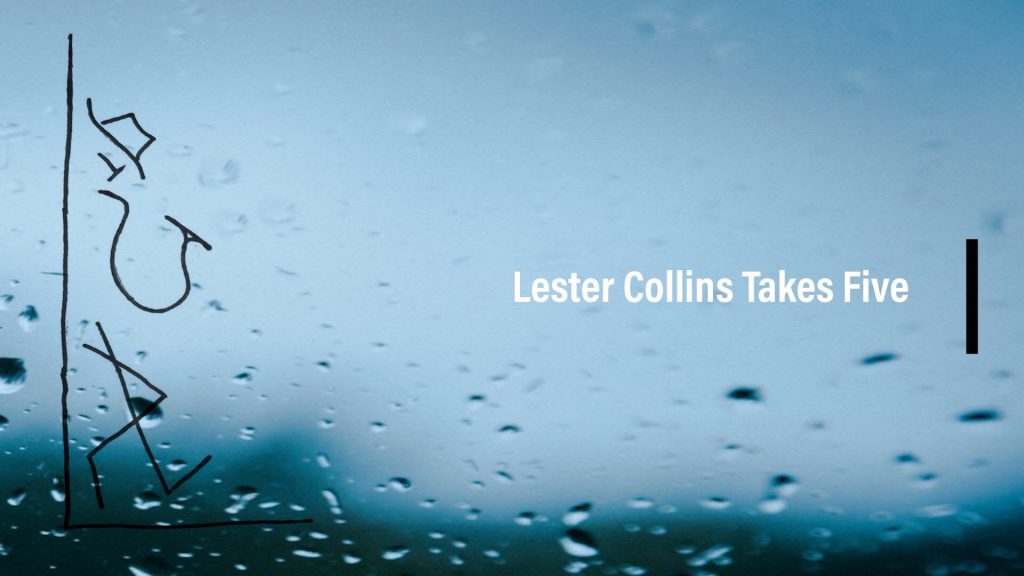 Lester Collins Takes Five